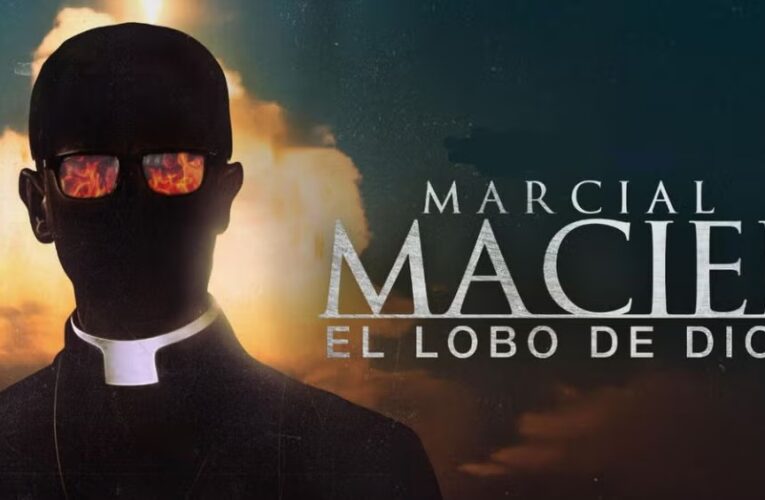 Hoy se estrena el documental Marcial Maciel: El Lobo de Dios